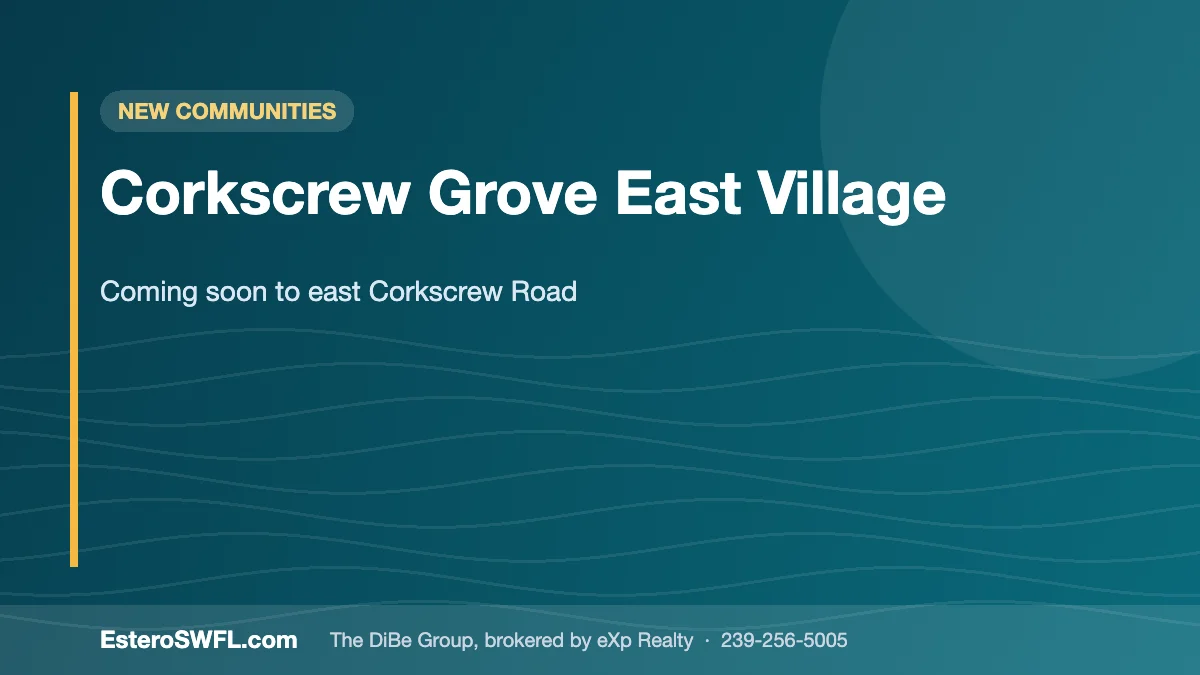 Corkscrew Grove East Village - EsteroSWFL.com