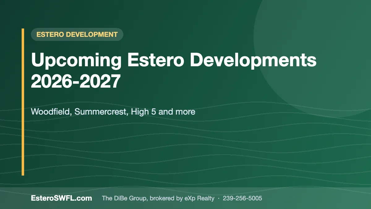 Upcoming Estero Developments 2026-2027 - EsteroSWFL.com